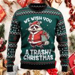 We Wish You A Trashy Christmas Ugly Christmas Sweater