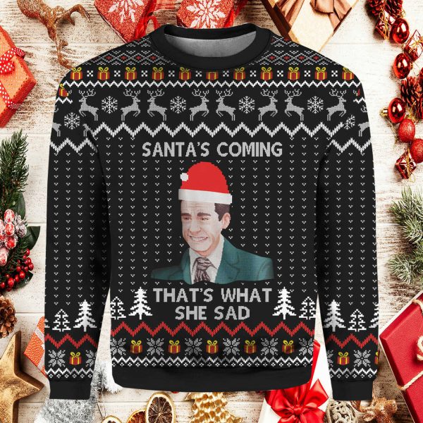 Santa’s Coming That’s What She Sad Ugly Christmas Sweater