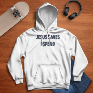 Saskay Jesus Saves I Spend Shirt4