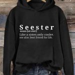 Seester Like A Sister Only Cooler Hoodie