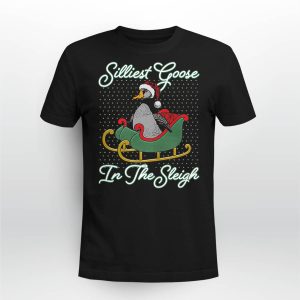 Silliest Goose In The Sleigh Sweatshirt3