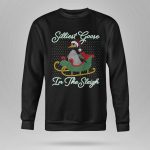 Silliest Goose In The Sleigh Sweatshirt