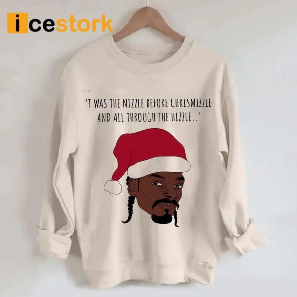 Snoop Dogg Twas The Nizzle Before Christmizzle Sweatshirt