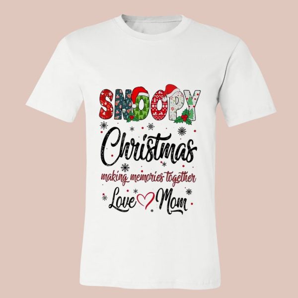 Snoopy Christmas Making Memories Together Love Mom Shirt