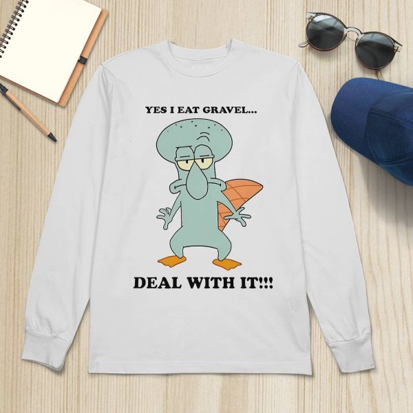 Squidward  Yes I Eat Gravel Deal With It Shirt