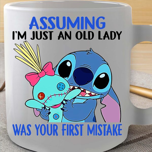 Stitch Assuming I’m Just An Old Lady Was Your First Mistake Mug