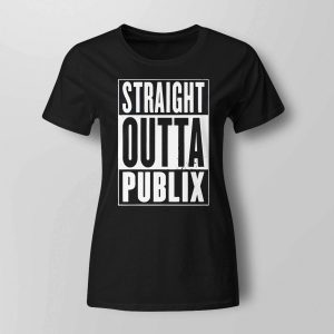 Straight Outta Publix Shirt2