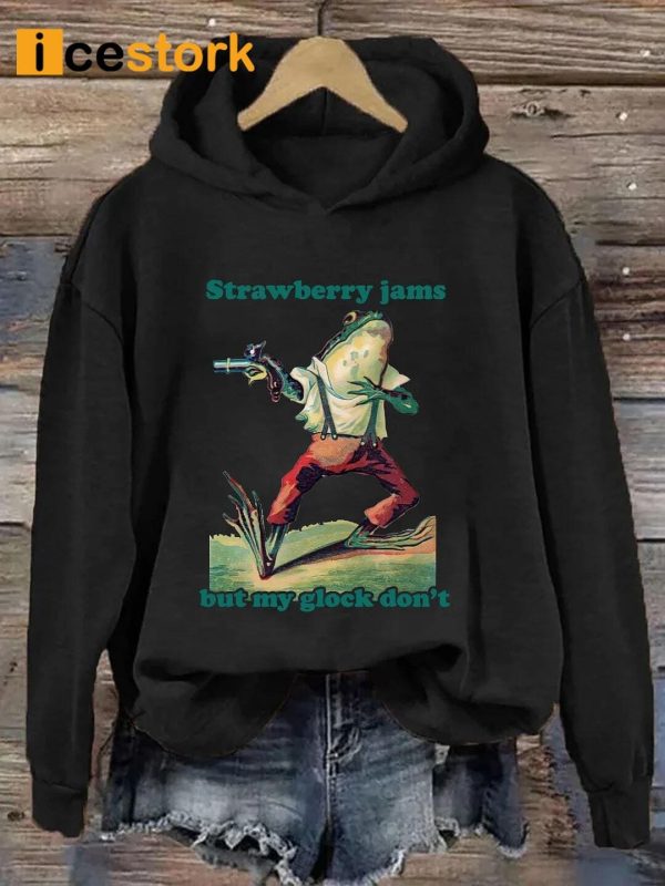 Strawberry Jams But My Glock Don't Hoodie - Icestork