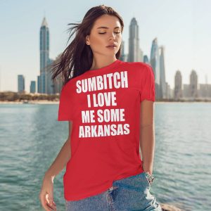 Sumbitch I Love Me Some Arkansas Limited Shirt3