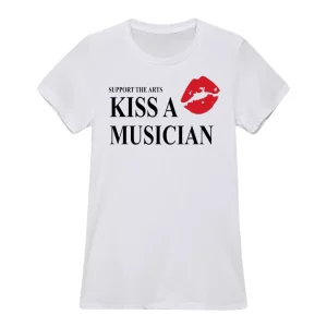 Support The Arts Kiss A Musician Shirt1