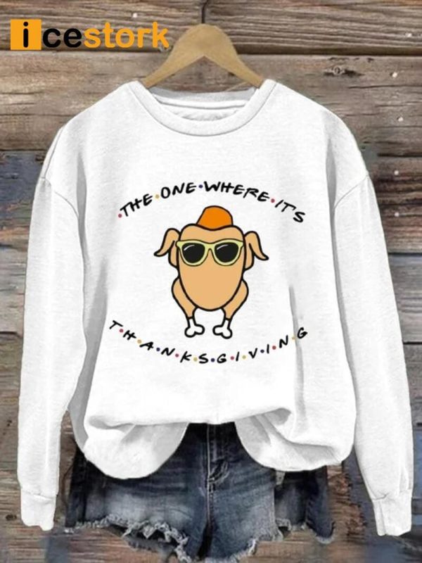 The One Where It’s Thanksgiving Sweatshirt