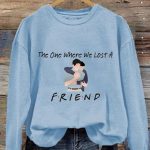 The One Where We Lost A Friend Print Sweatshirt