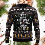 The Tree Isn’t The Only Thing Getting Lit Ugly Christmas Sweater