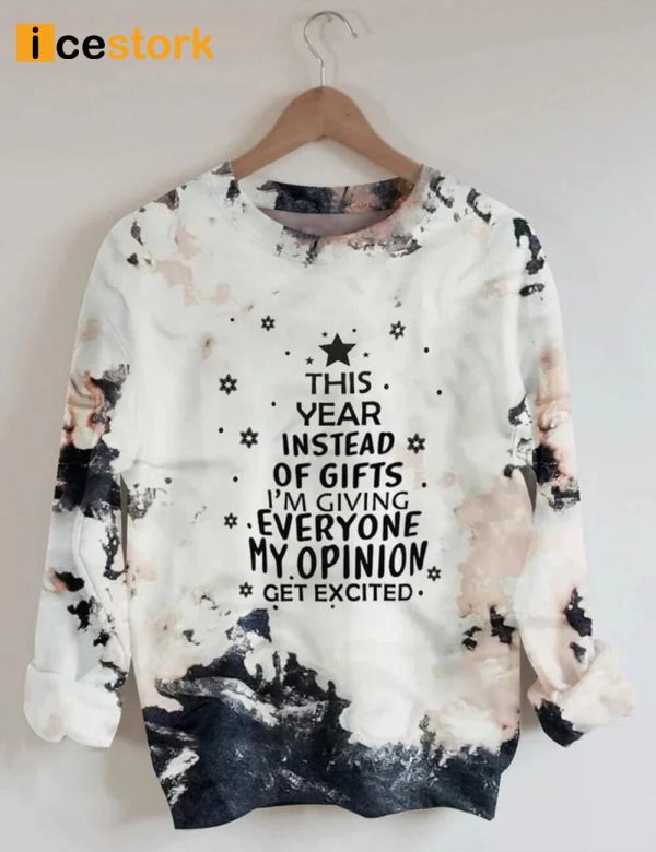This Year Instead Of Gifts Print Sweatshirt