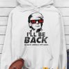 Trump I’ll Be Back To Make Liberals Cry Again Shirt