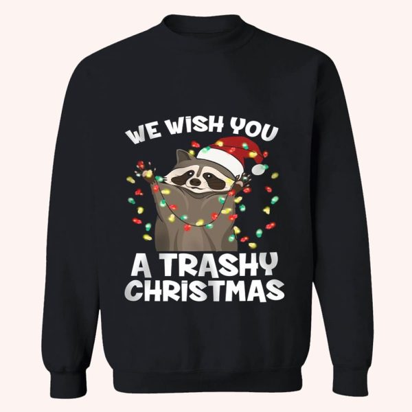 We Wish You A Trashy Christmas Shirt