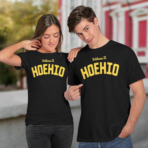 Welcome To Hoehio Shirt