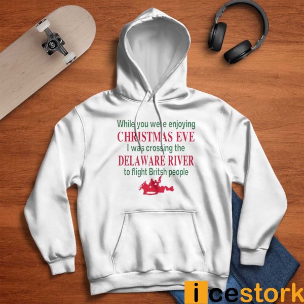 While You Were Enjoying Christmas Shirt