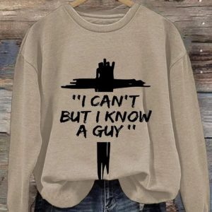 Women's I Can'T But I Know A Guy Sweatshirt