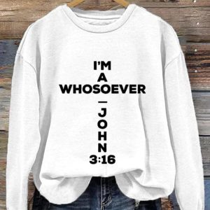 Women's I'm A Whosoever John 3:16 Print Casual Sweatshirt