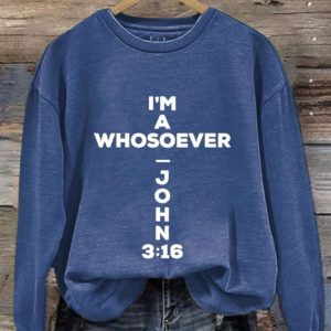 Women's I'm A Whosoever John 3:16 Print Casual Sweatshirt