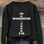 Women’s I’m A Whosoever John 3:16 Print Casual Sweatshirt