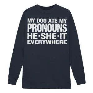 my dog ate my pronouns he she it everywhere shirt1
