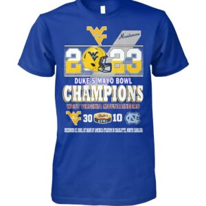 2023 Duke's Mayo Bowl Champions West Virginia Mountaineers 30 10 North Carolina Football Shirt 1