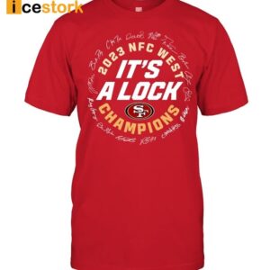 2023 NFC West Champions Its A Lock 49ers Signature Shirt