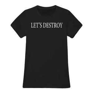 Avery Katherine Wood Let's Destroy Shirt45