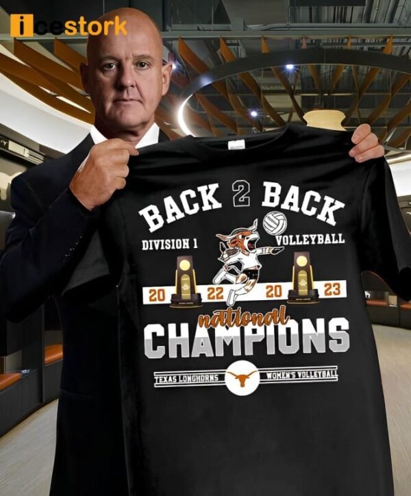 Back To Back Division I Volleyball 2022 – 2023 National Champions Longhorns Womens Volleyball Shirt