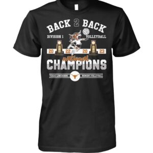 Back To Back Division I Volleyball 2022 2023 National Champions Longhorns Womens Volleyball Shirt 2