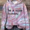 Be A Nice Human Art Pattern Print Casual Sweatshirt