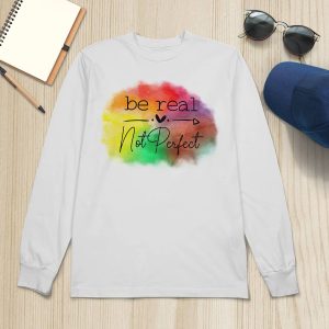 Be Real Not Perfect Casual Print Sweatshirt1