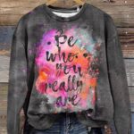 Be Who You Really Are Motivational Watercolor Print Casual Sweatshirt