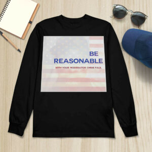 Be reasonable with your moderator Chris Paul shirt1