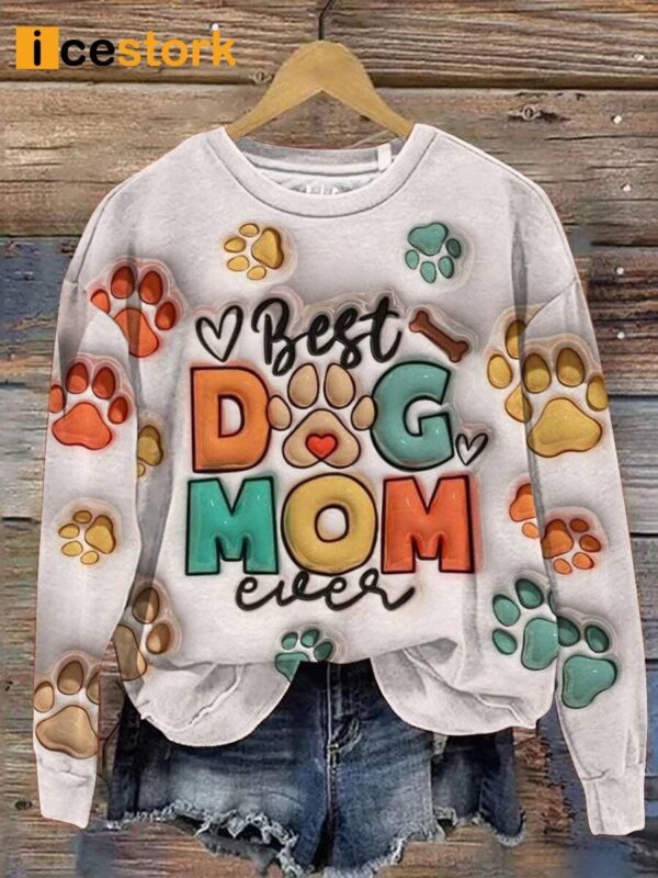 Best Dog Mom Ever Art Print Pattern Casual Sweatshirt