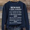 Beware I Ride Horse Letter Print Casual Sweatshirt