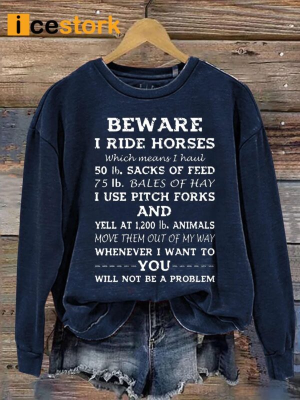 Beware I Ride Horse Letter Print Casual Sweatshirt