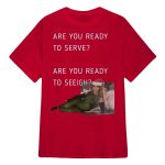 Beyonce Are You Ready To Serve Are You Ready To Sleigh Shirt