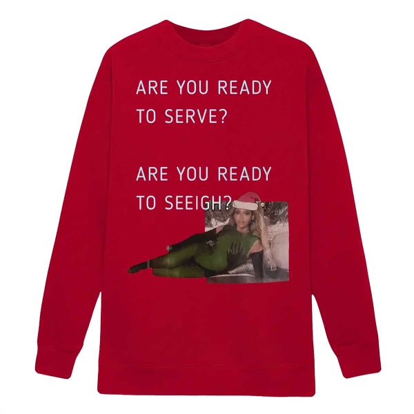 Beyonce Are You Ready To Serve Are You Ready To Sleigh Shirt