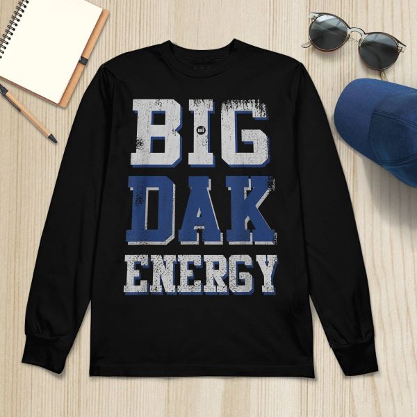 Big Dak Energy Shirt