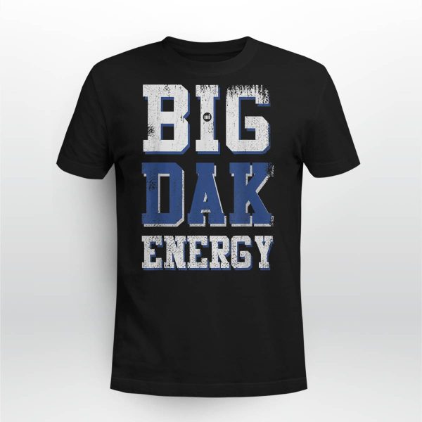 Big Dak Energy Shirt