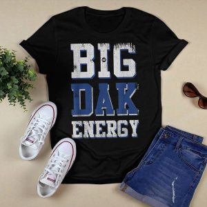 Big Dak Energy Shirt