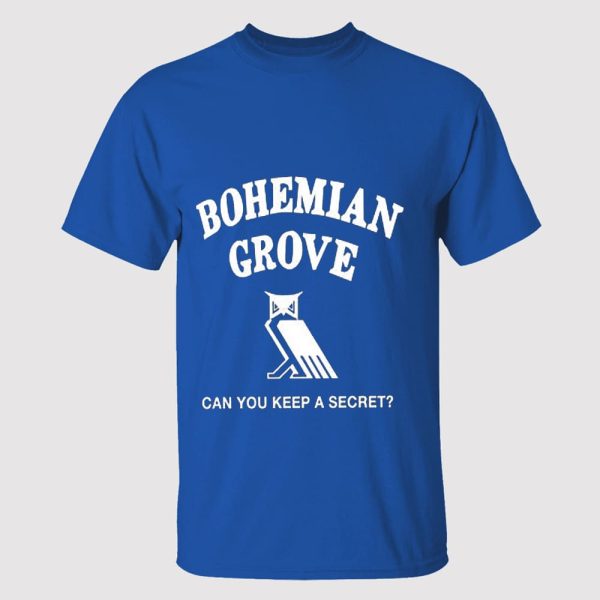 Bohemian Grove Can You Keep A Secret Shirt