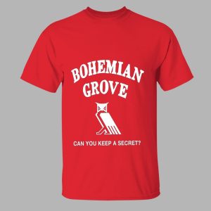 Bohemian Grove Can You Keep A Secret Shirt