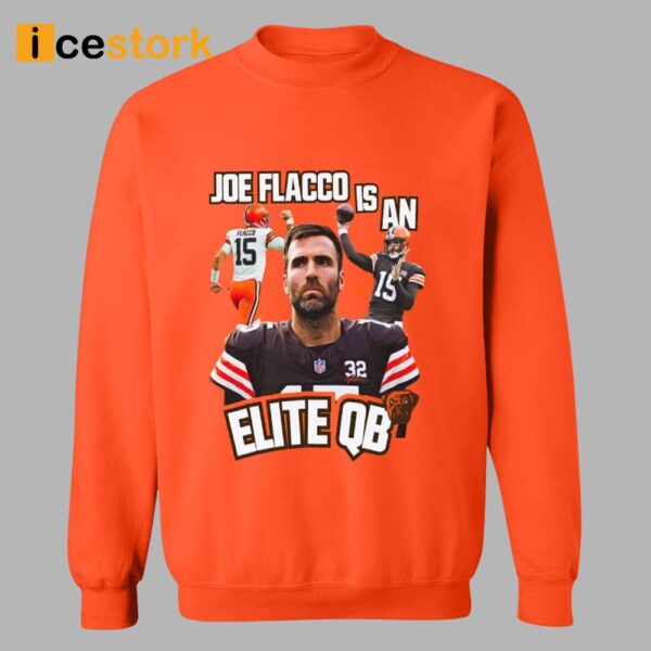 Browns Joe Flacco Is An Elite Qb Shirt