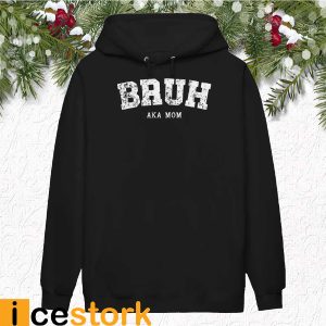 Bru Aka Mom Hoodie