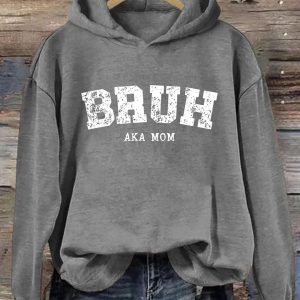 Bruh AKA Mom Hoodie