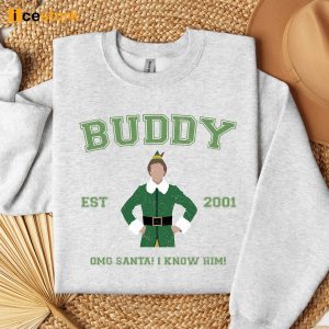 Buddy The Elf Santa I Know Him Sweatshirt